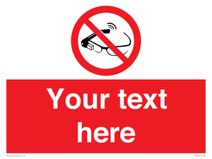 Custom prohibition Use of smart glasses prohibited